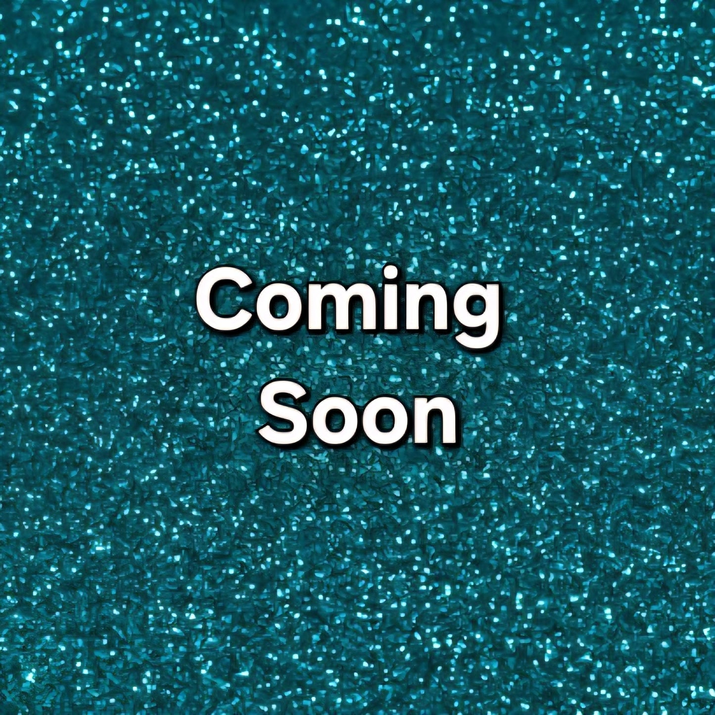 Teal glittery background with 'Coming Soon' text